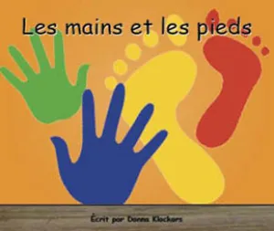 Collection Lecteurs forts - A: Les mains et les pieds