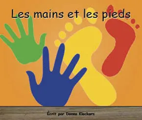 Collection Lecteurs forts - A: Les mains et les pieds