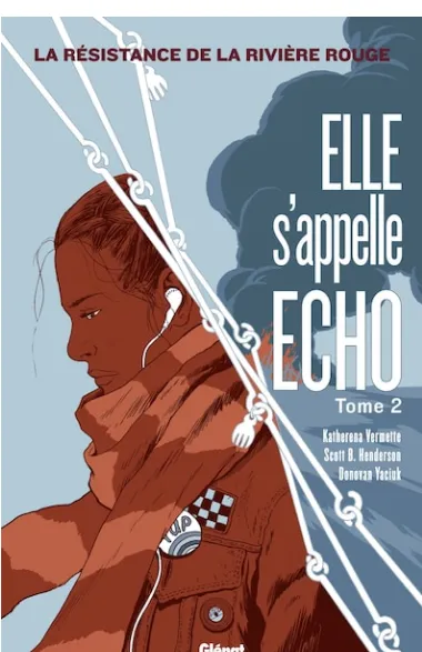 Elle S'appelle Echo - Tome 2 : La resistance de la Riviere Rouge (Red River Resistance) (FR)