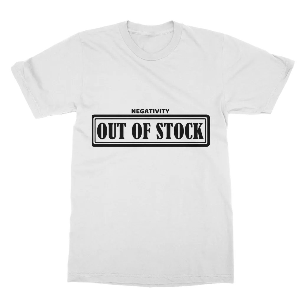 Negativity Out of Stock Classic Heavy Cotton Adult T-Shirt